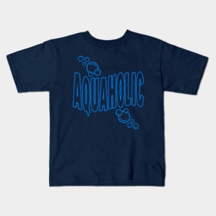 Aquaholic Kids T-Shirt